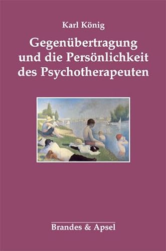 Gegenübertragung und die Persönlichkeit des Psychotherapeuten von Brandes + Apsel Verlag Gm